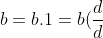 b = b.1 = b(\frac{d}{d})
